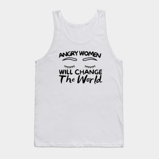 Angry Women Will Change The World Eyes Design Tank Top